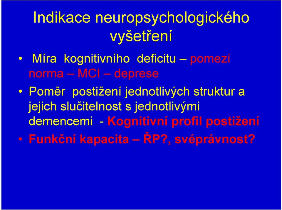 jednotlivých struktur a jejich slučitelnost s jednotlivými