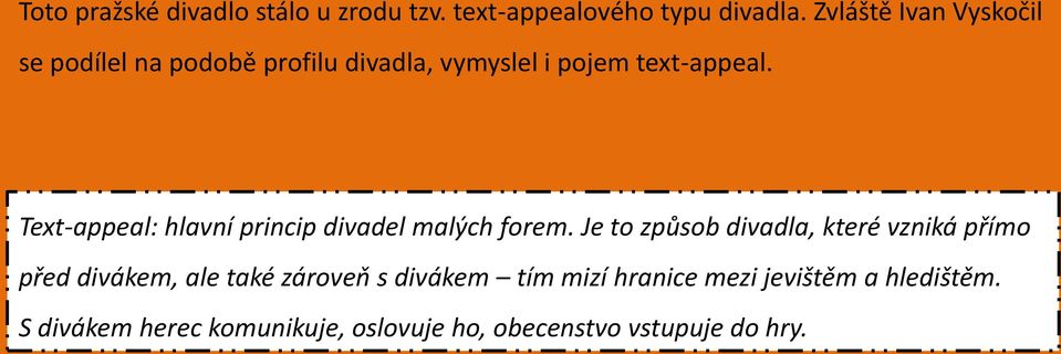 Text-appeal: hlavní princip divadel malých forem.