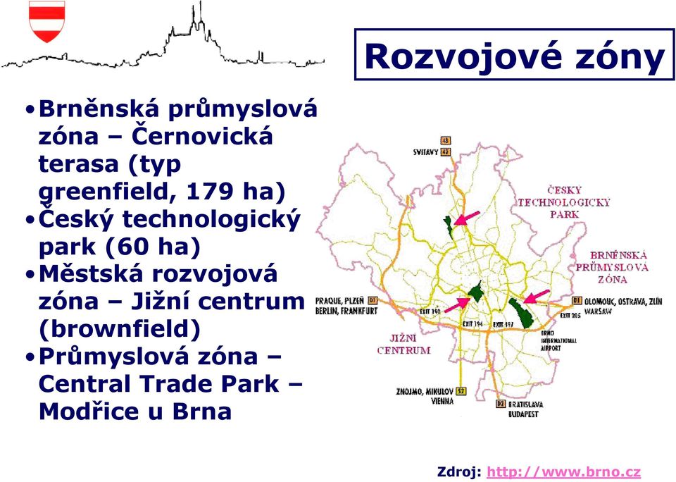 Městská rozvojová zóna Jižní centrum (brownfield) Průmyslová