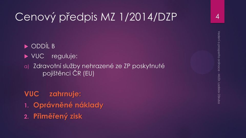 ZP poskytnuté pojištěnci ČR (EU) VUC