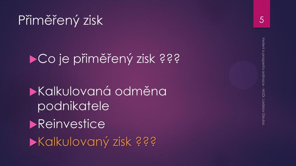 ?? Kalkulovaná odměna