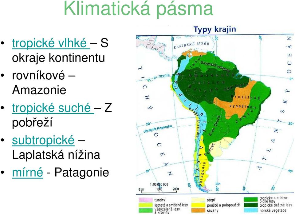 Amazonie tropické suché Z pobřeží