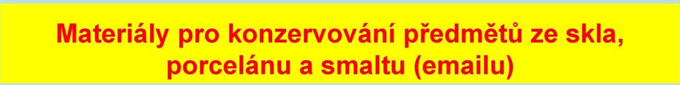 předmětů ze skla,