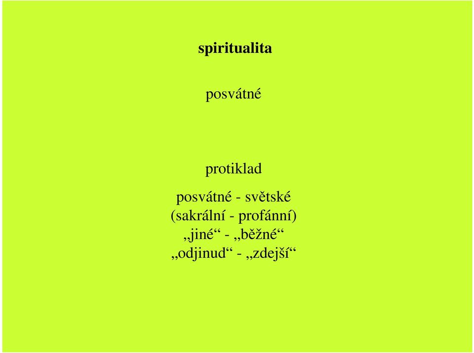(sakrální - profánní)
