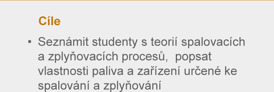 procesů, popsat vlastnosti paliva