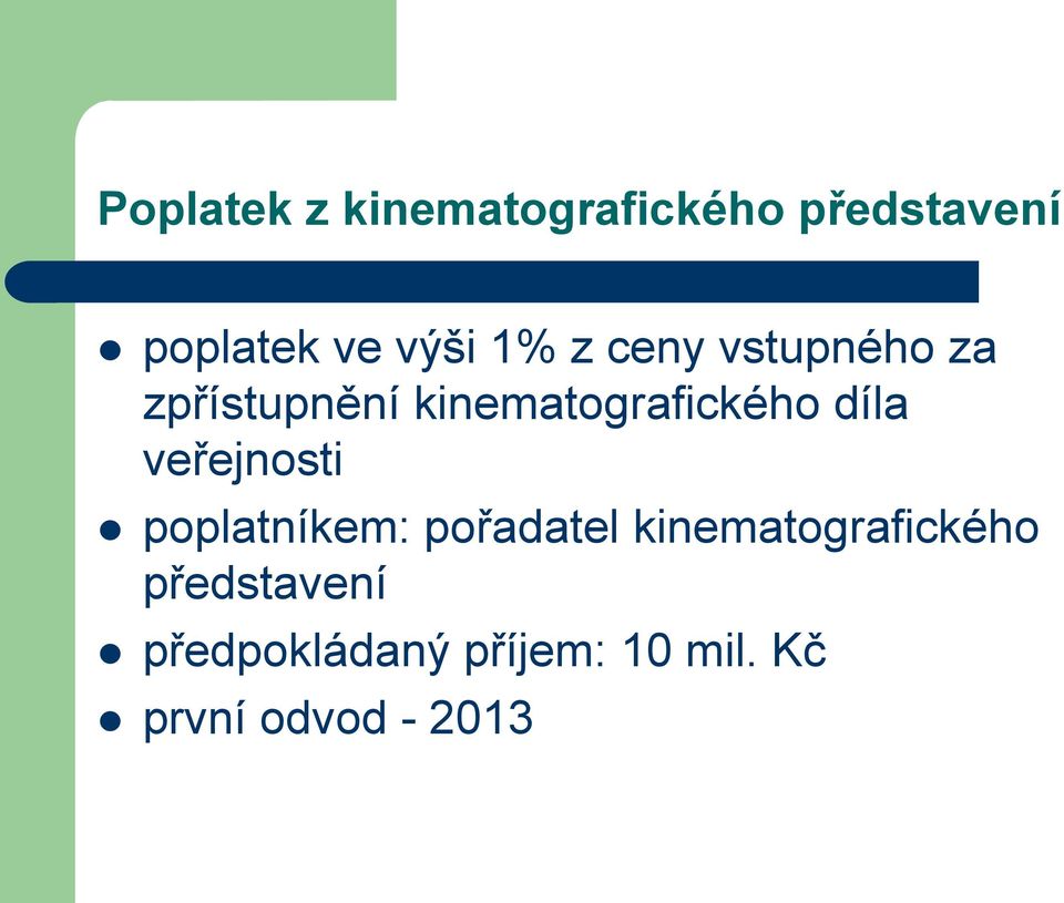 díla veřejnosti poplatníkem: pořadatel kinematografického