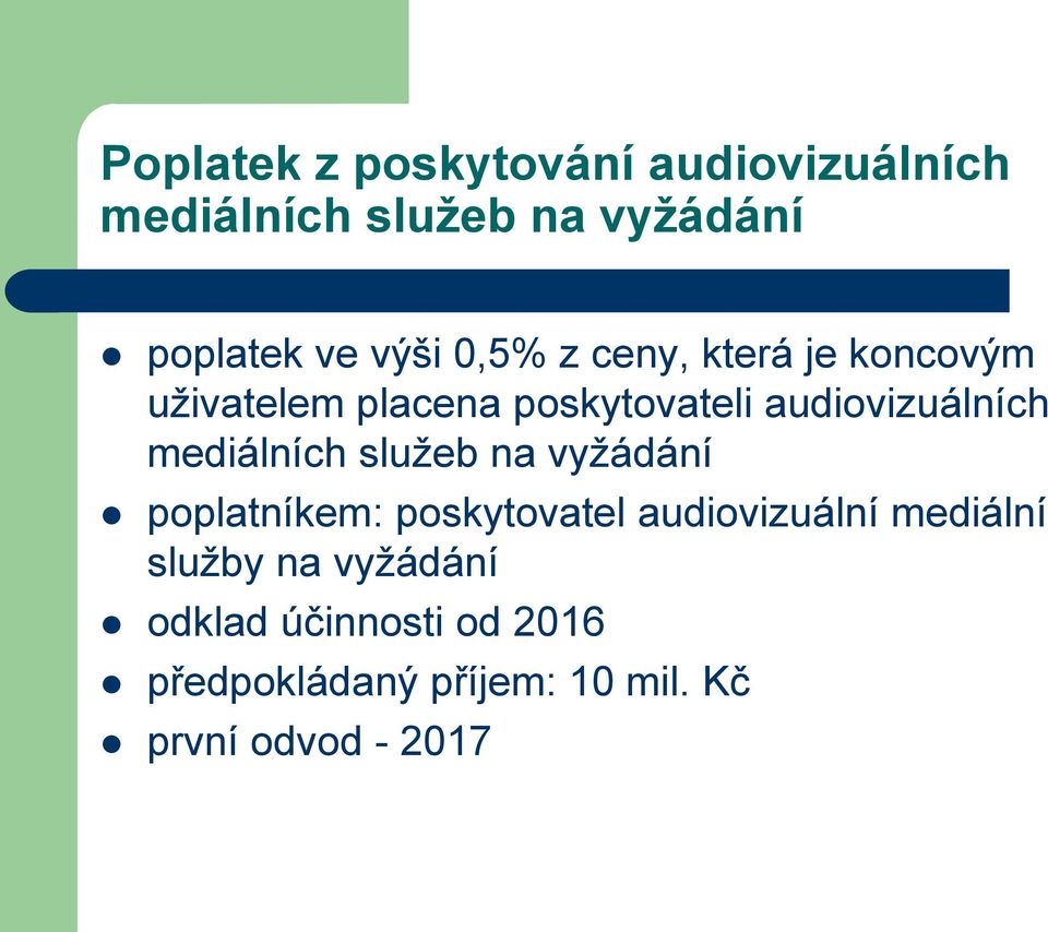 mediálních služeb na vyžádání poplatníkem: poskytovatel audiovizuální mediální