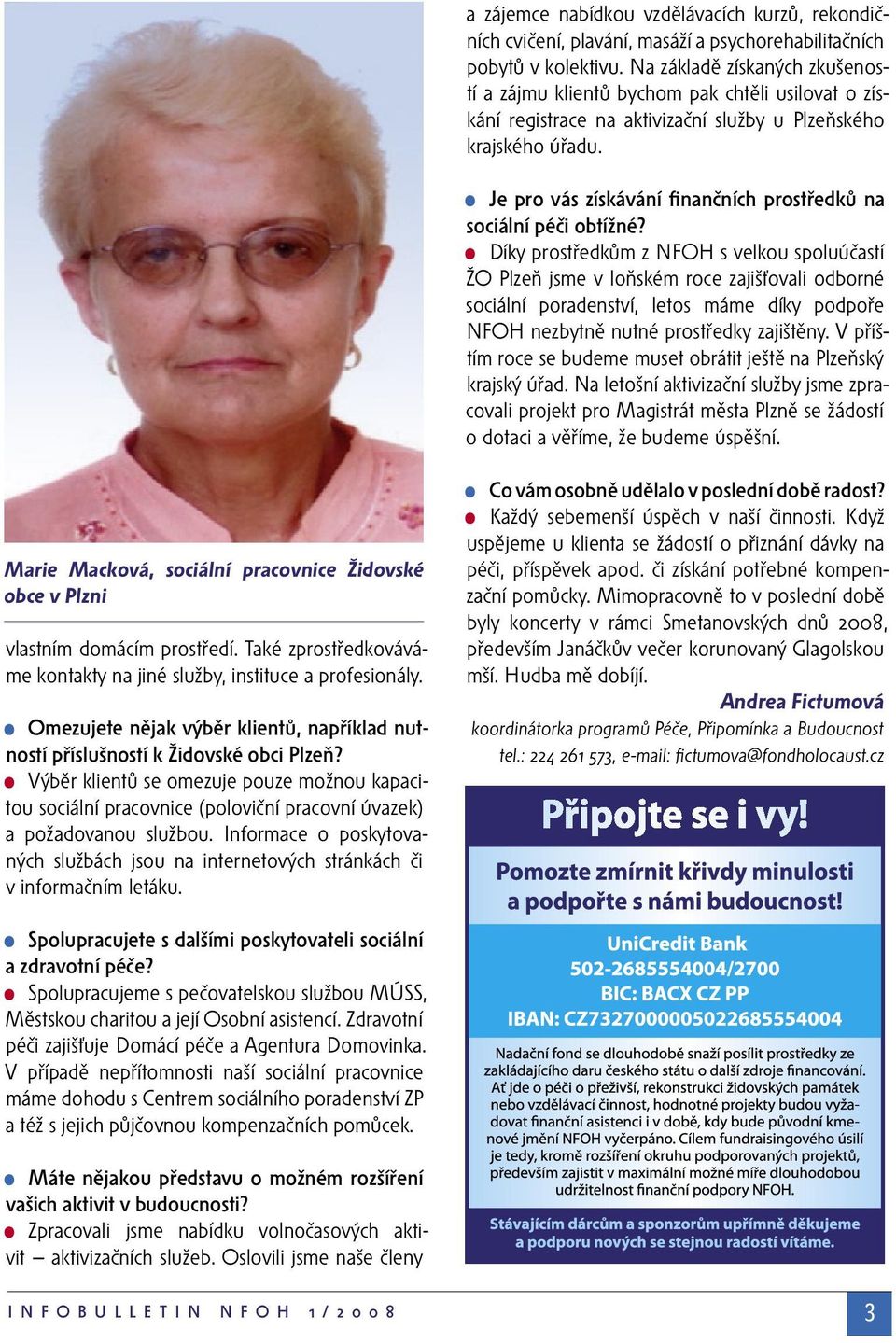 Je pro vás získávání finančních prostředků na sociální péči obtížné?