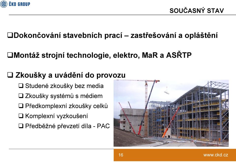 provozu Studené zkoušky bez media Zkoušky systémů s médiem
