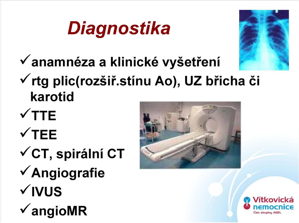 stínu Ao), UZ břicha či karotid