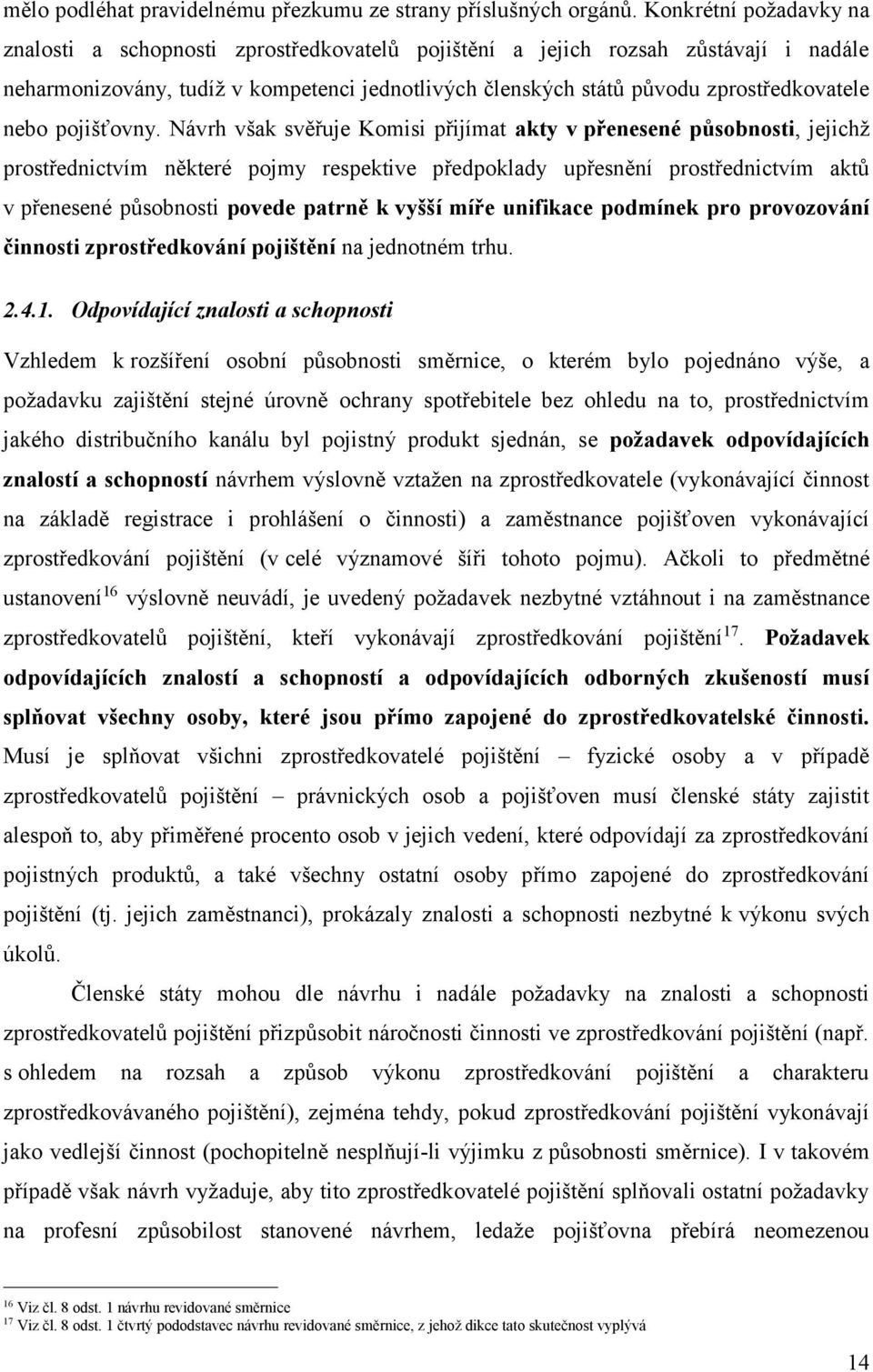 nebo pojišťovny.