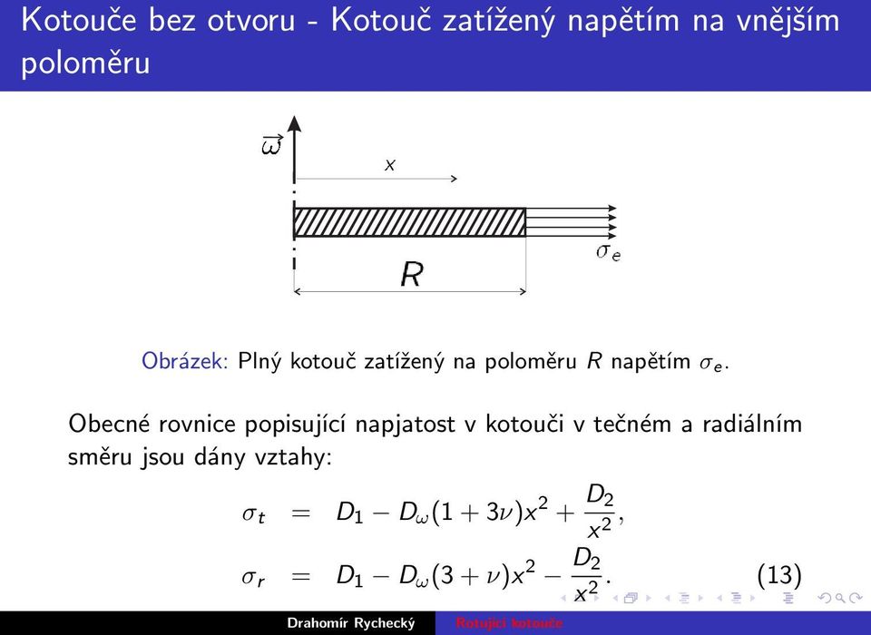 Obecné rovnice popisující napjatost v kotouči v tečném a radiálním