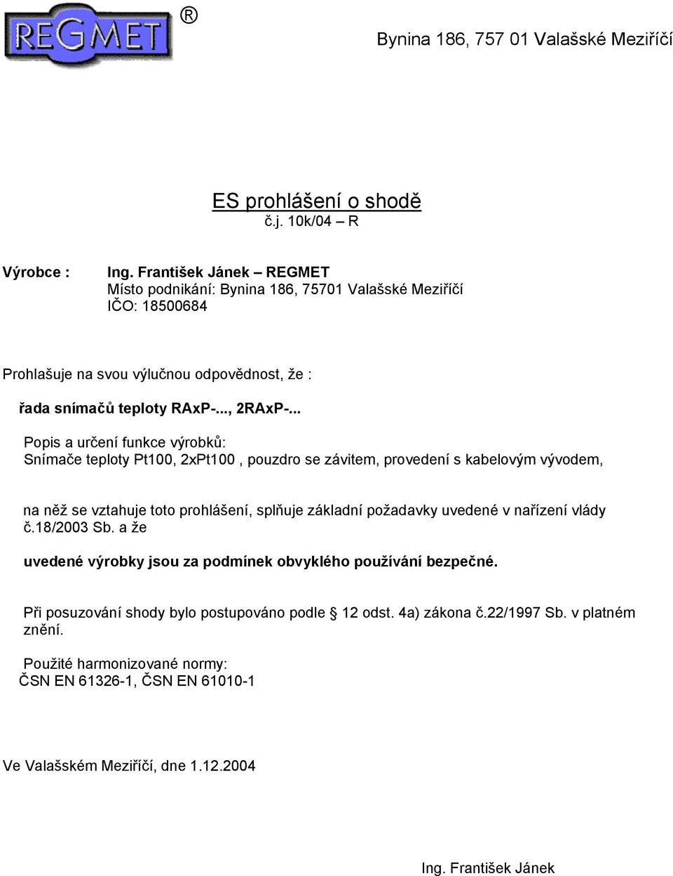 .. Snímače teploty Pt100, 2xPt100,