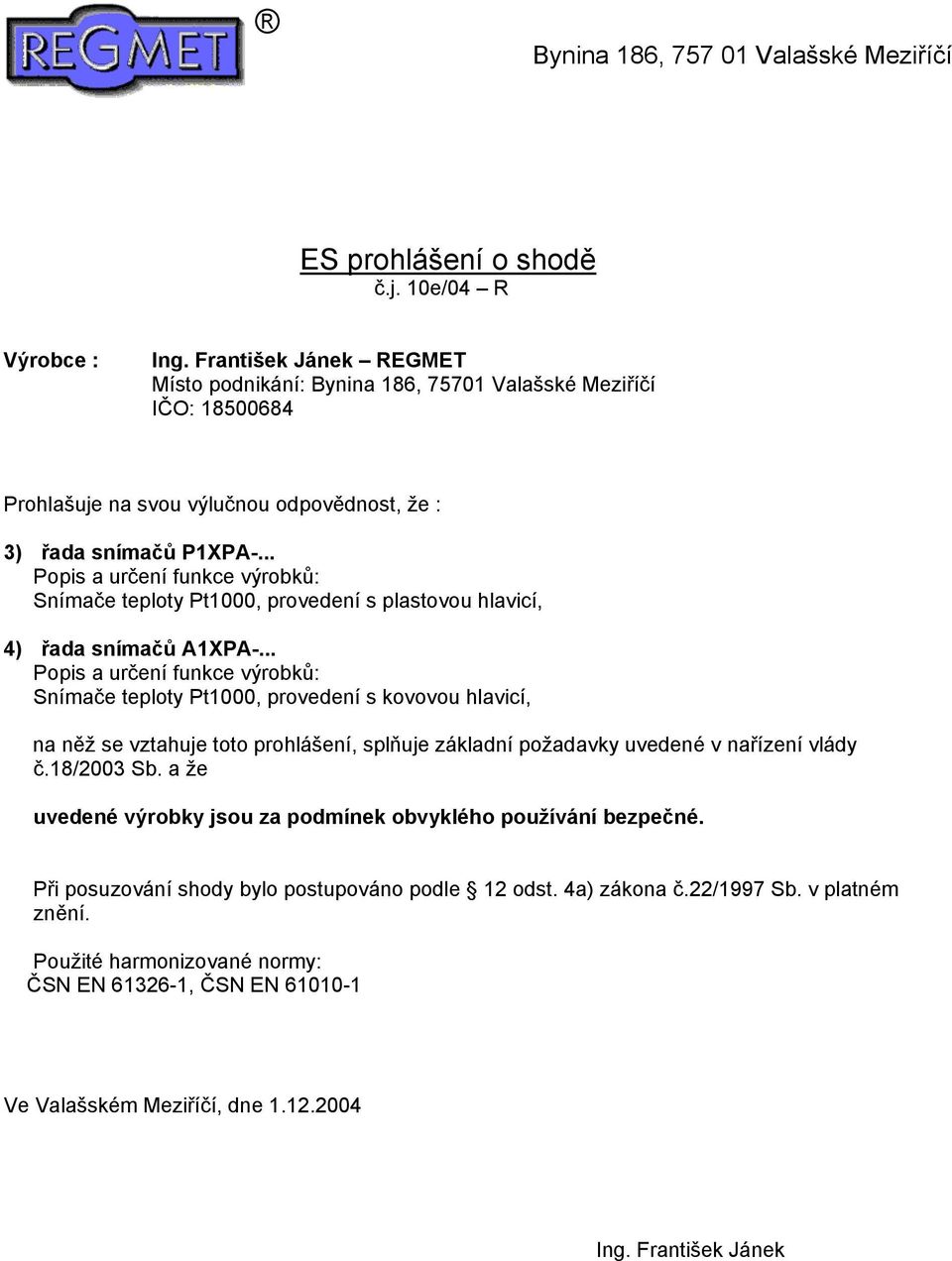 plastovou hlavicí, 4) řada snímačů A1XPA-.