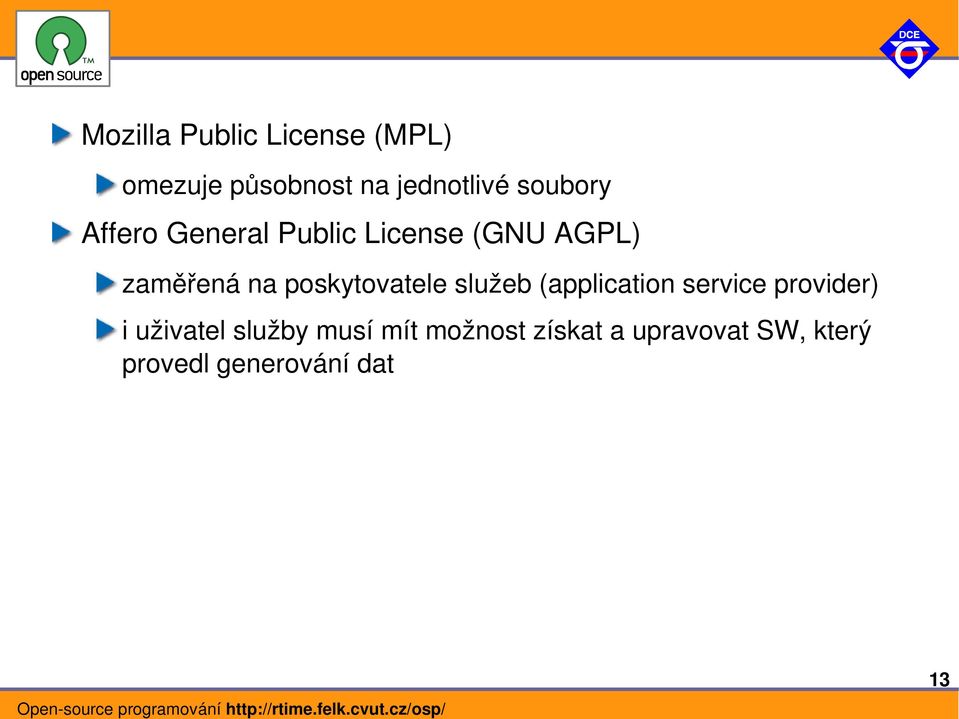 poskytovatele služeb (application service provider) i uživatel