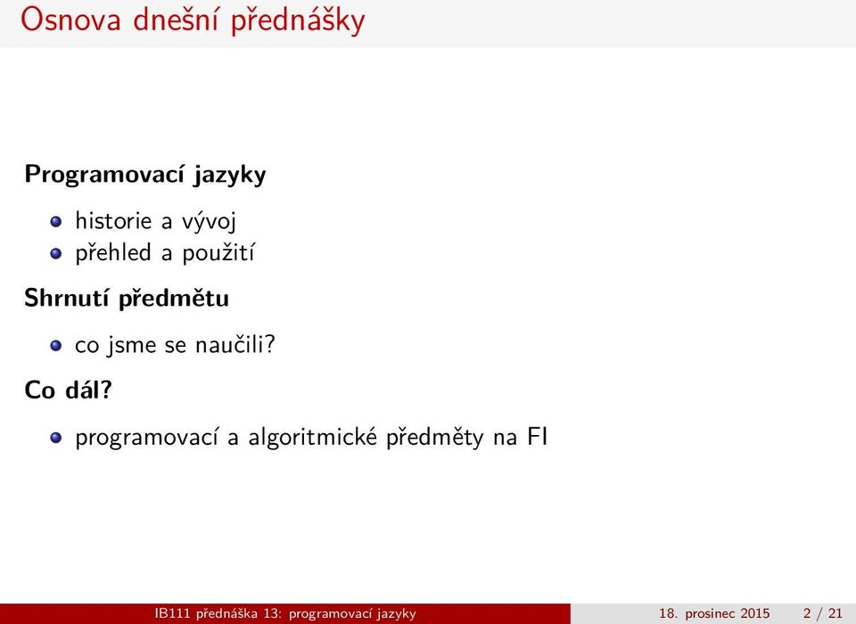 co jsme se naučili?