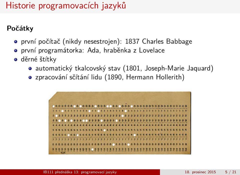 automatický tkalcovský stav (1801, Joseph-Marie Jaquard) zpracování sčítání lidu