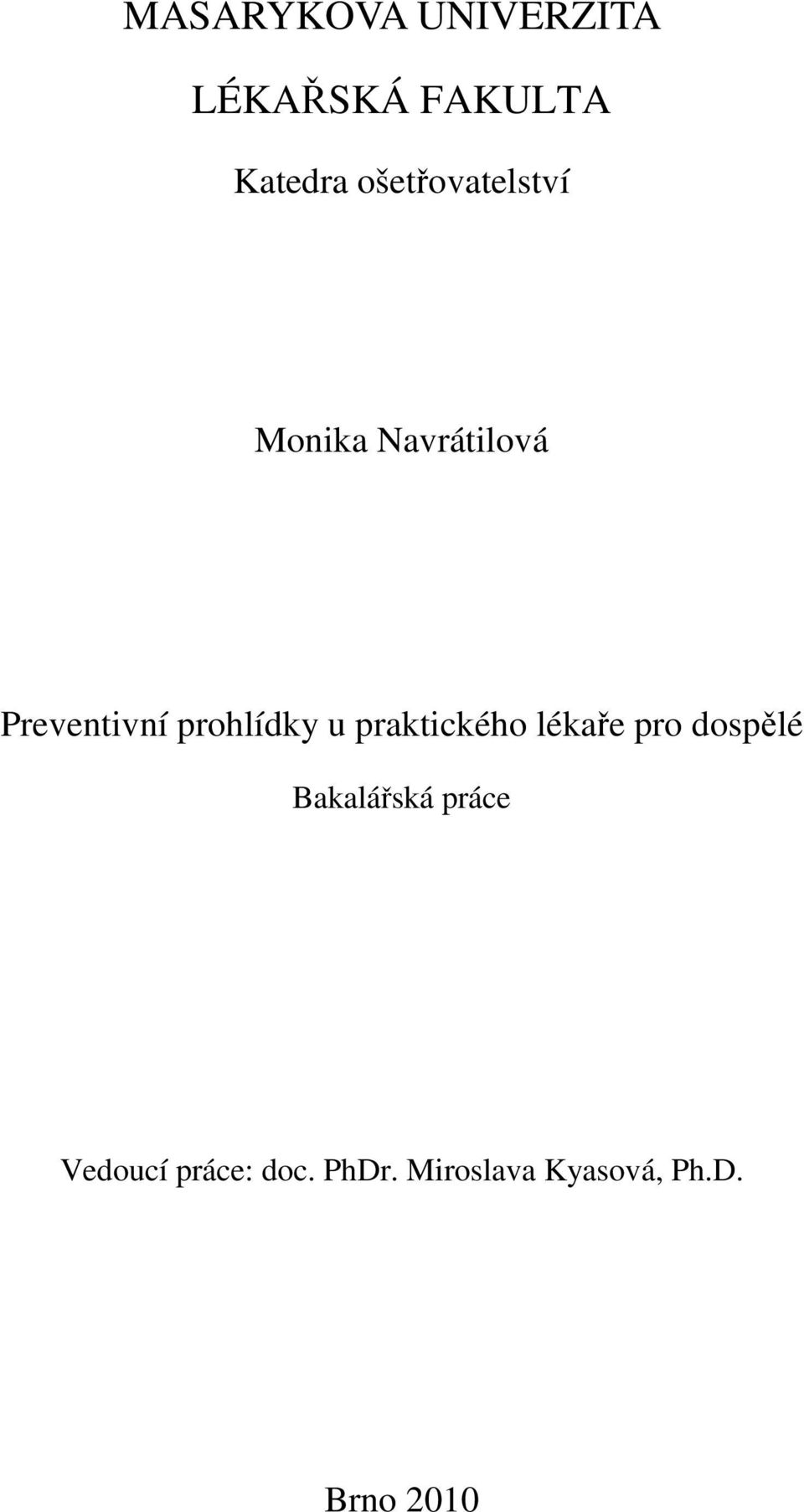 prohlídky u praktického lékaře pro dospělé Bakalářská