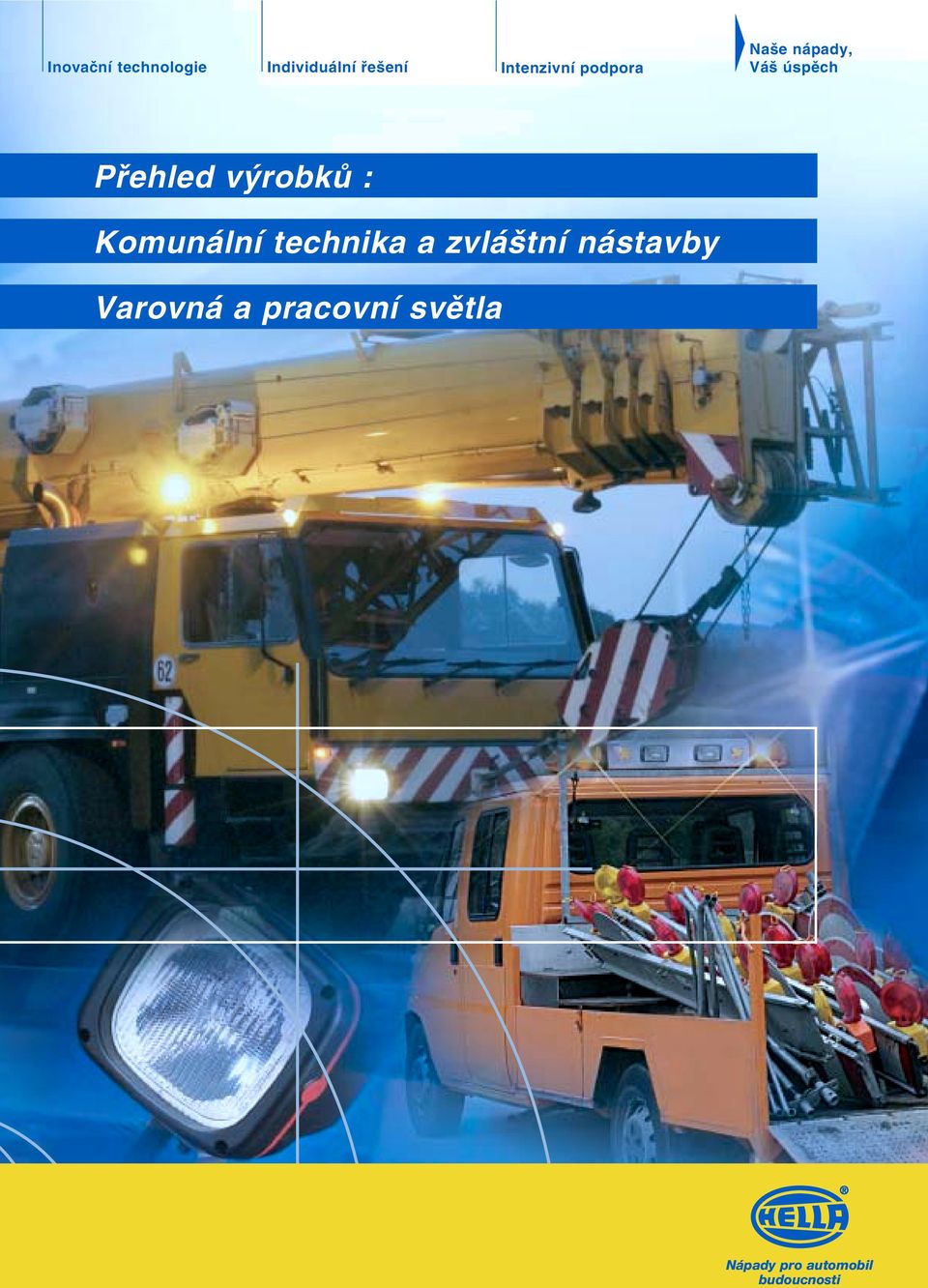 Pfiehled v robkû : Komunální technika a zvlá tní