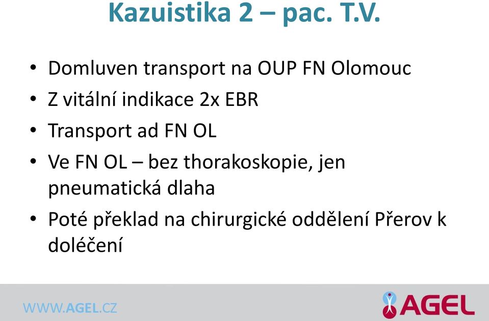 indikace 2x EBR Transport ad FN OL Ve FN OL bez
