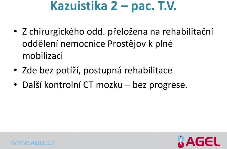 Prostějov k plné mobilizaci Zde bez potíží,