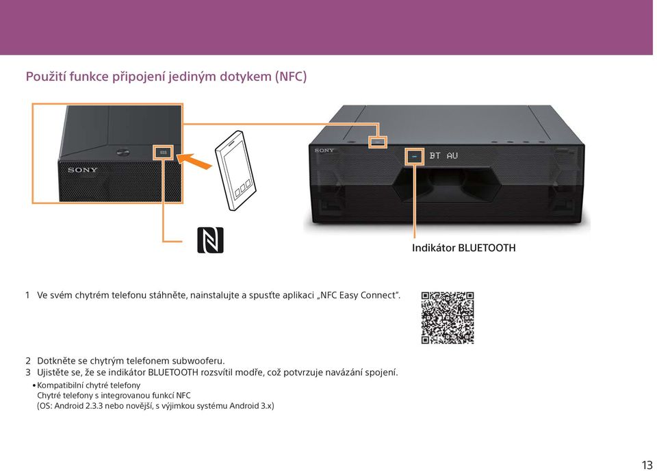 3 Ujistěte se, že se indikátor BLUETOOTH rozsvítil modře, což potvrzuje navázání spojení.