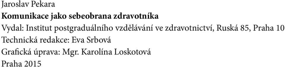 vzdělávání ve zdravotnictví, Ruská 85, Praha 10