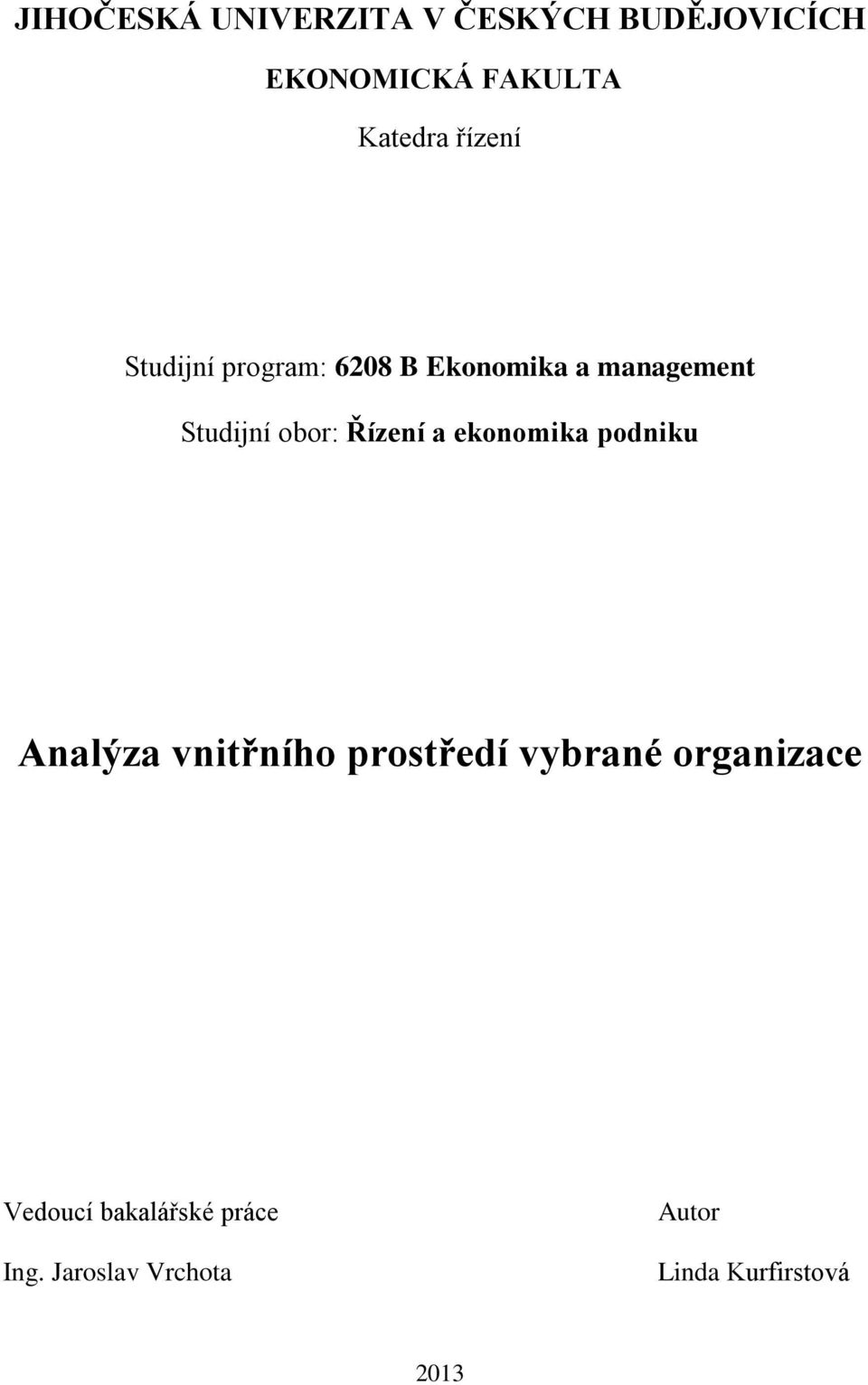 Řízení a ekonomika podniku Analýza vnitřního prostředí vybrané