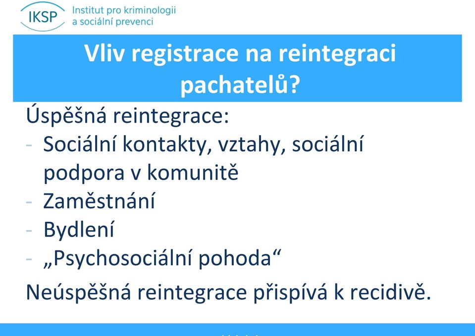 sociální podpora v komunitě - Zaměstnání - Bydlení -