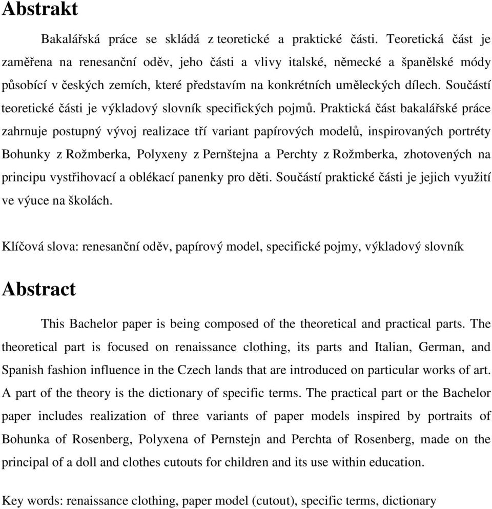 Součástí teoretické části je výkladový slovník specifických pojmů.