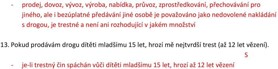 ani rozhodující v jakém množství 13.