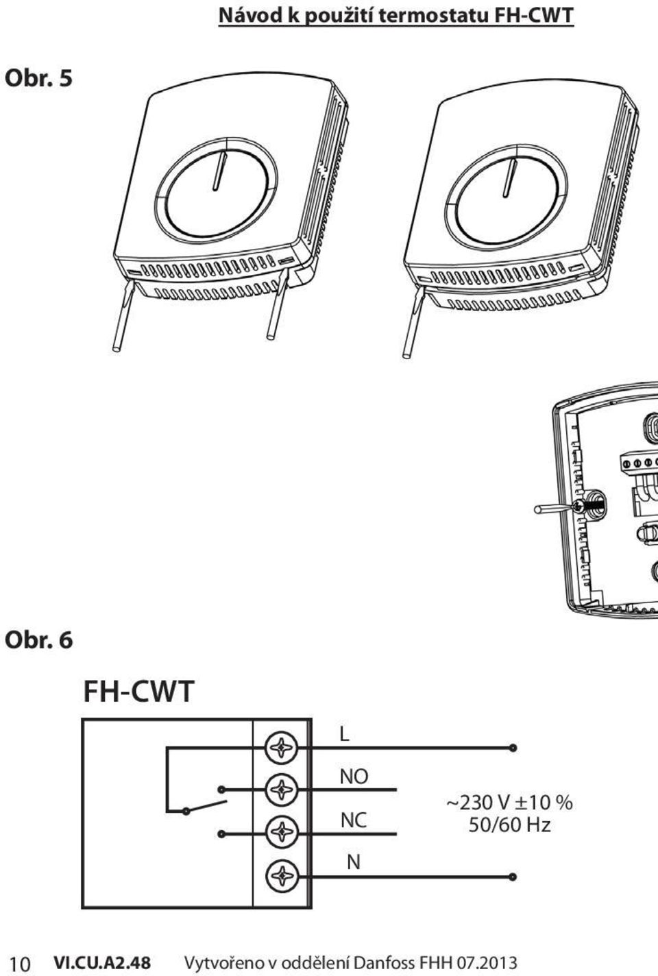 6 FH-CWT L NO NC N ~230V V ± ±10 10%