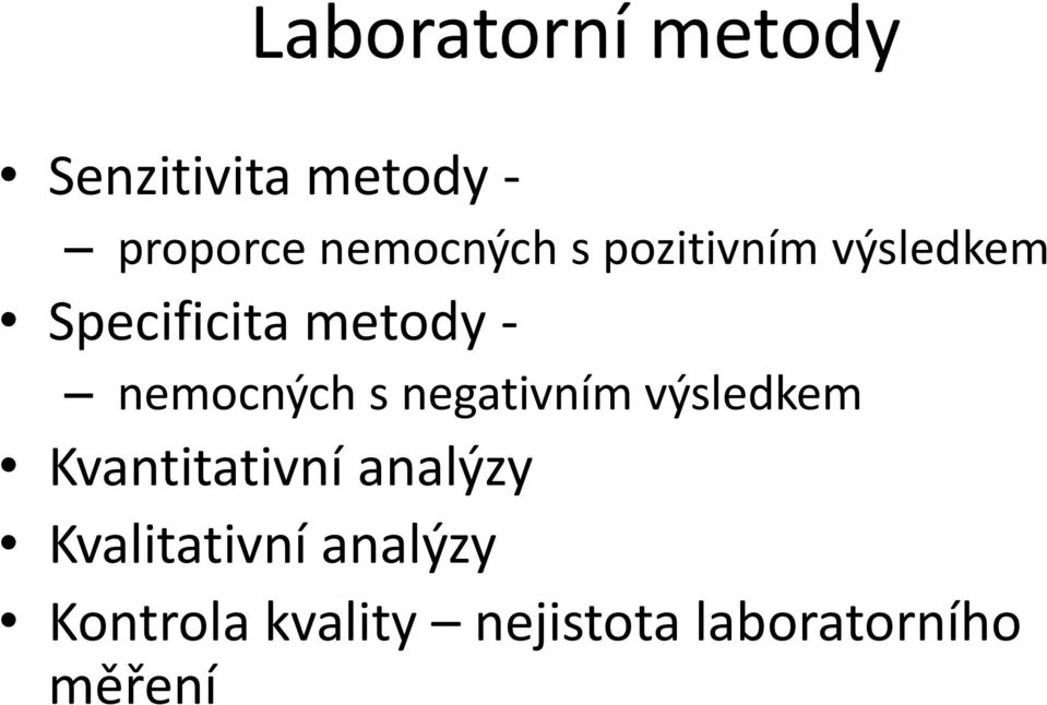 nemocných s negativním výsledkem Kvantitativní analýzy