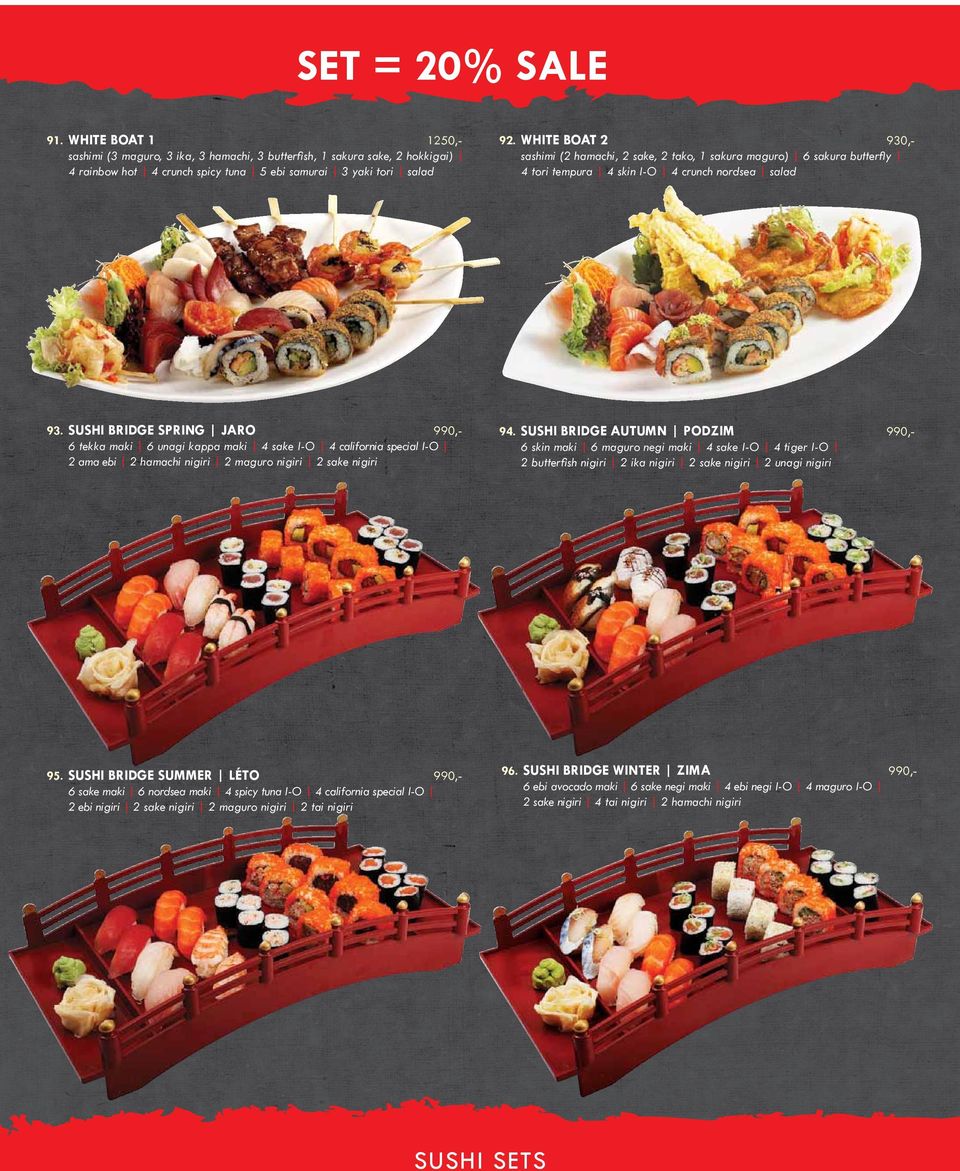 sushi BRIDGE SPRING JARO 990,6 tekka maki 6 unagi kappa maki 4 sake I-O 4 california special I-O 2 ama ebi 2 hamachi nigiri 2 maguro nigiri 2 sake nigiri 94.