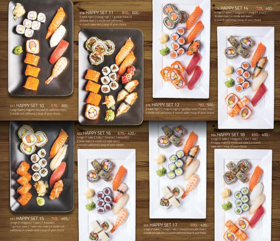 HAPPY SET 10 570,- 300,- 4 nigri (sake maguro ika ebi) 6 california maki 4 inside out california soup of your choice 519.