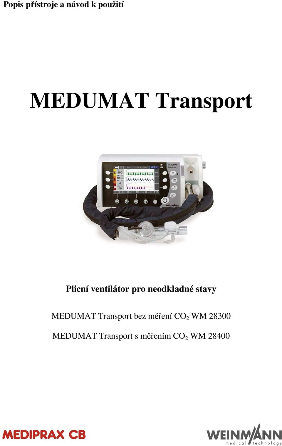 stavy MEDUMAT Transport bez měření CO 2 WM