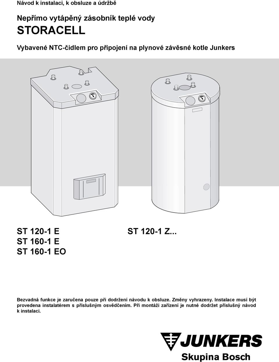 Vybavené NTC-čidlem pro připojení na plynové závěsné kotle Junkers ST Z...  - PDF Stažení zdarma