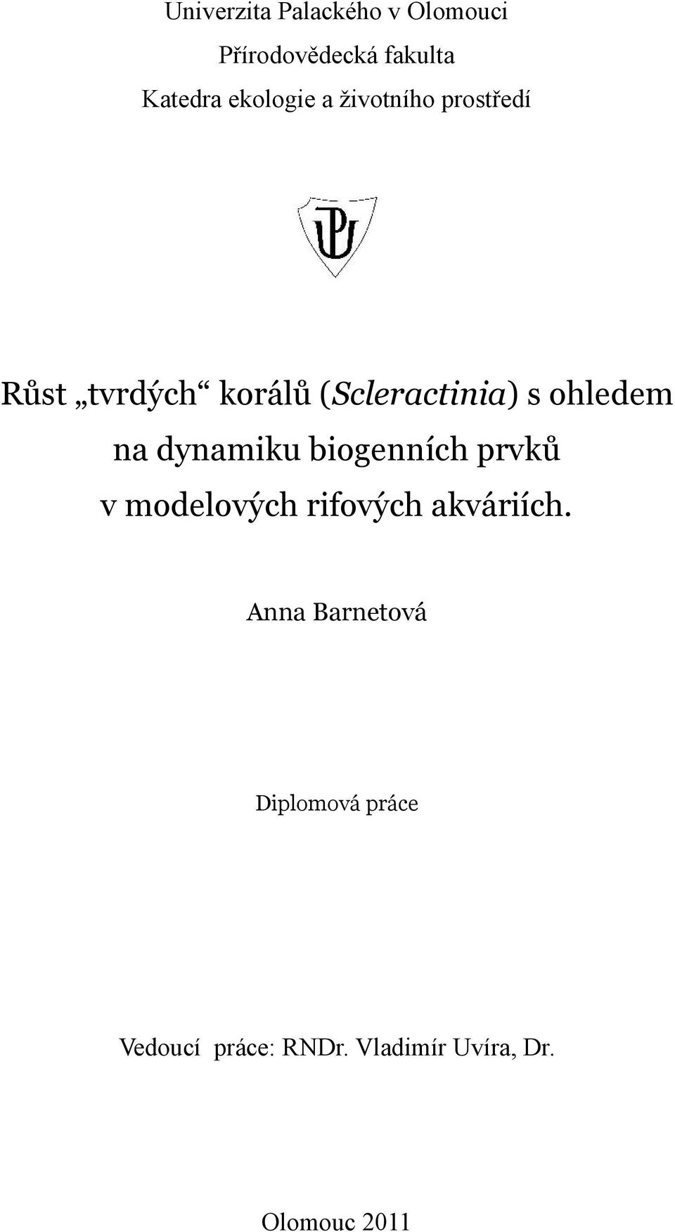 dynamiku biogenních prvků v modelových rifových akváriích.