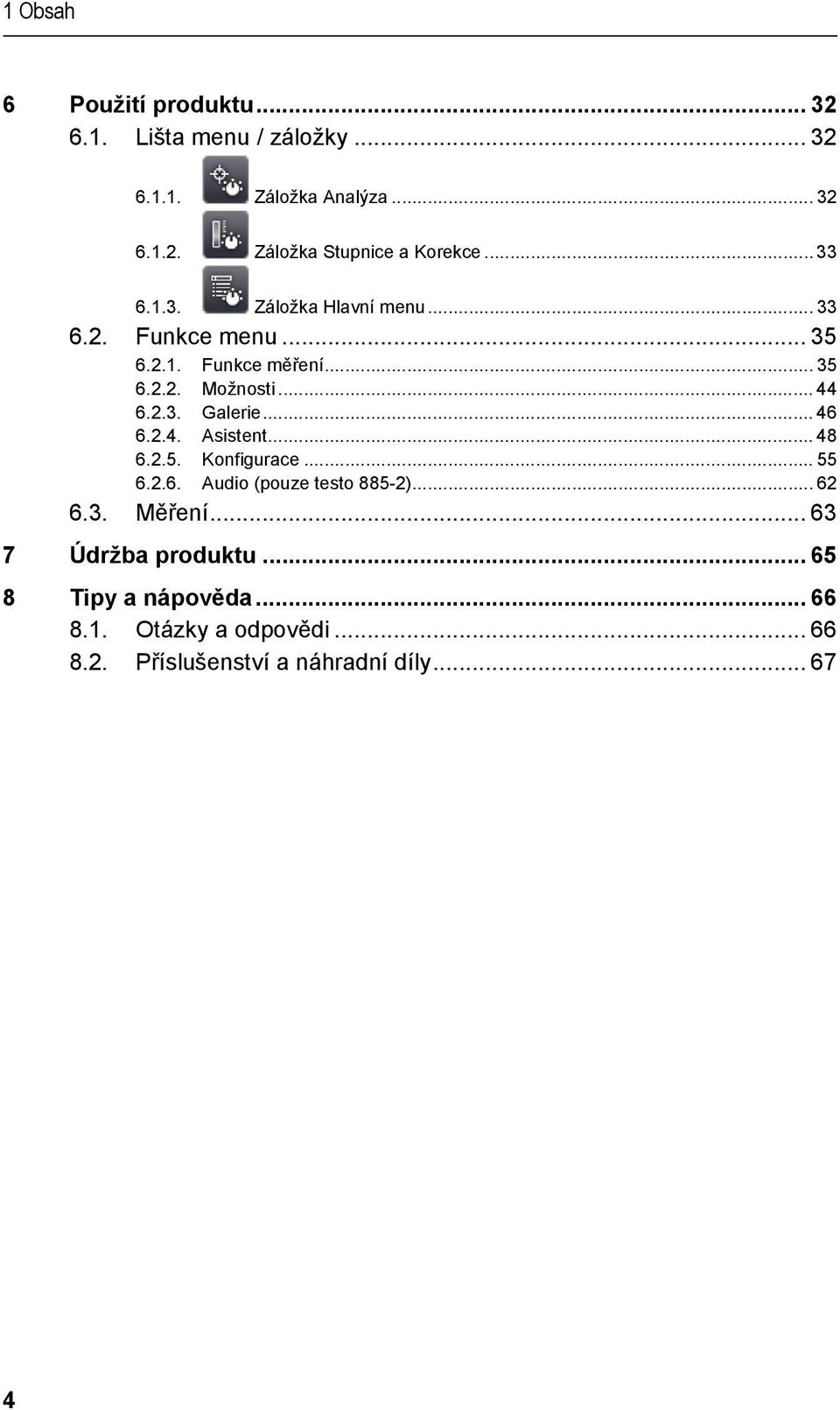 .. 46 6.2.4. Asistent... 48 6.2.5. Konfigurace... 55 6.2.6. Audio (pouze testo 885-2)... 62 6.3. Měření.