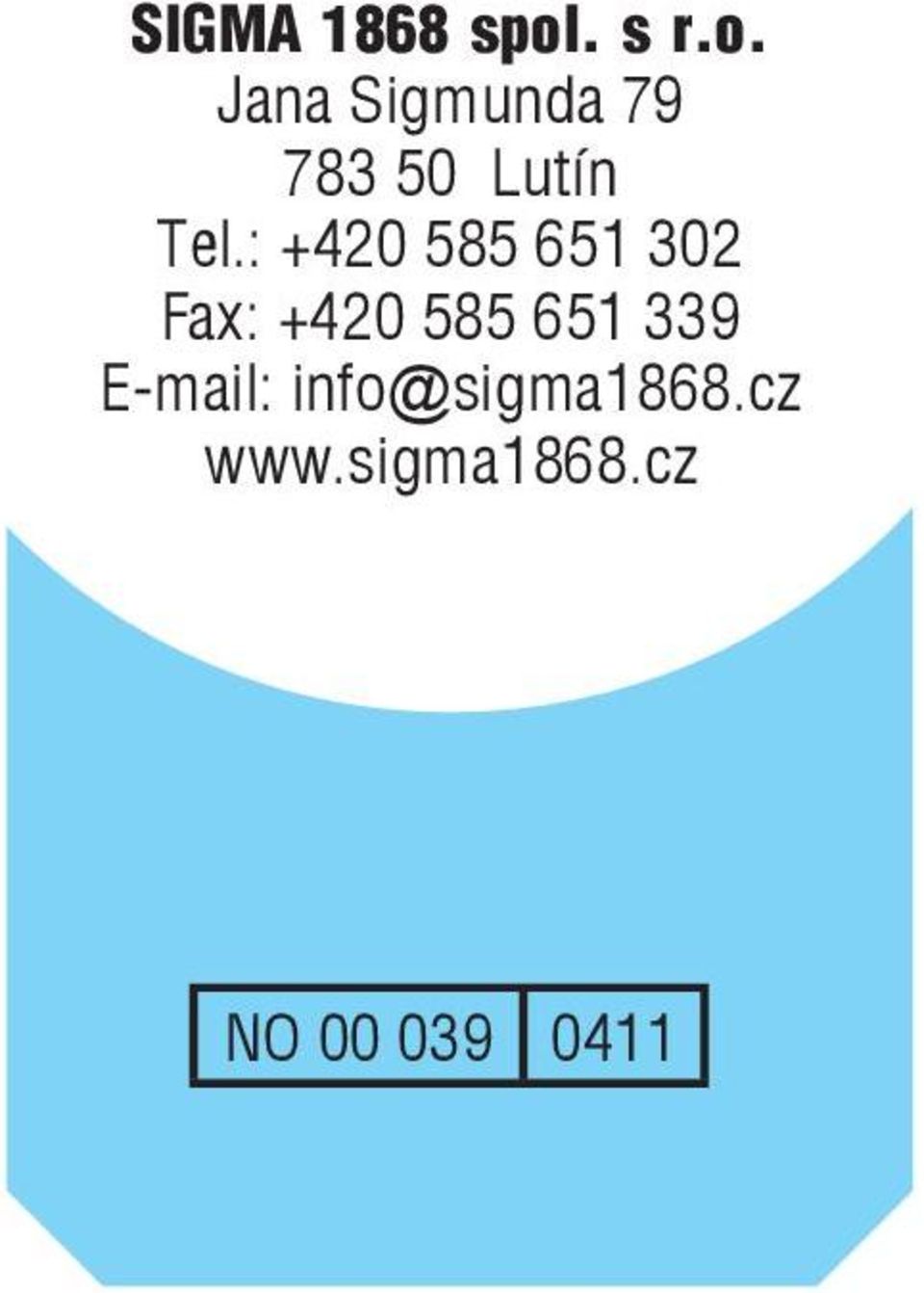 Jana Sigmunda 79 783 50 Lutín Tel.