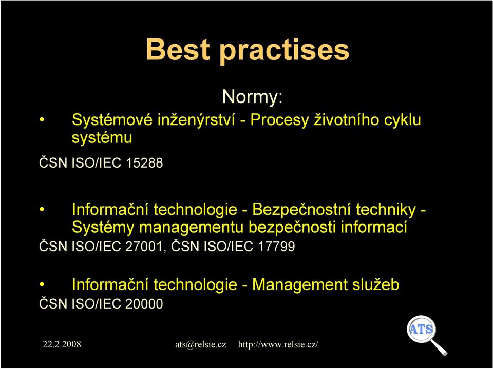 techniky - Systémy managementu bezpečnosti informací ČSN ISO/IEC