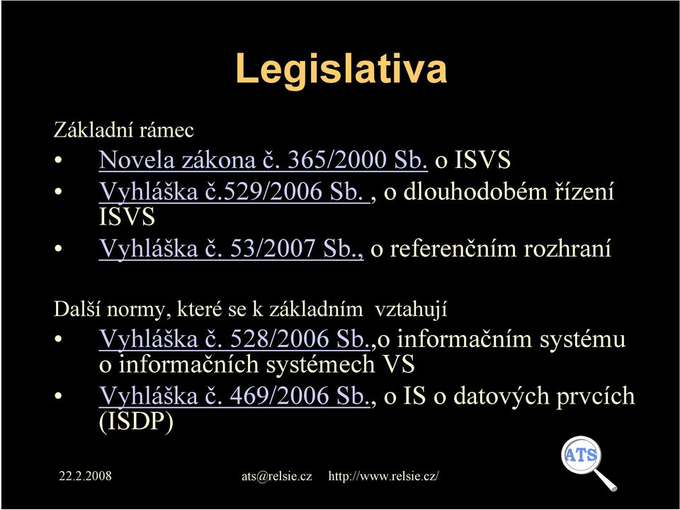 , o referenčním rozhraní Další normy, které se k základním vztahují Vyhláška č.