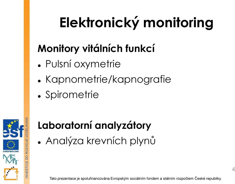 Kapnometrie/kapnografie Spirometrie