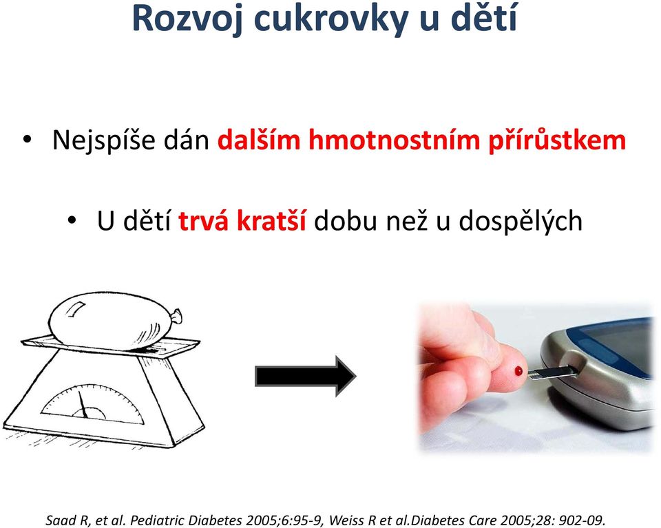 než u dospělých Saad R, et al.