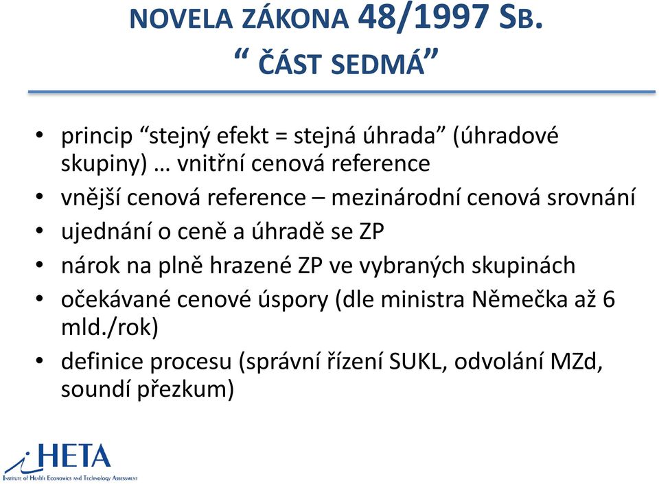 vnější cenová reference mezinárodní cenová srovnání ujednání o ceně a úhradě se ZP nárok na