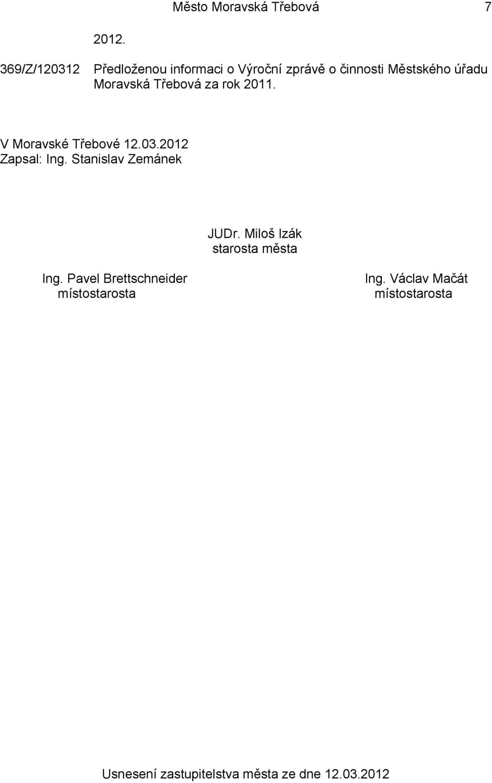 úřadu Moravská Třebová za rok 2011. V Moravské Třebové 12.03.