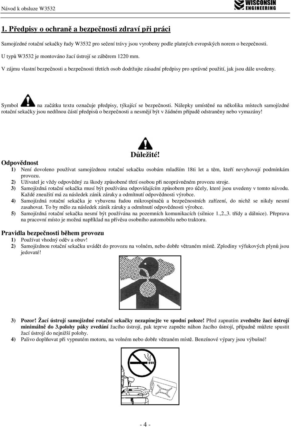 Symbol na začátku textu označuje předpisy, týkající se bezpečnosti.