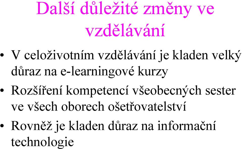 Rozšíření kompetencí všeobecných sester ve všech oborech