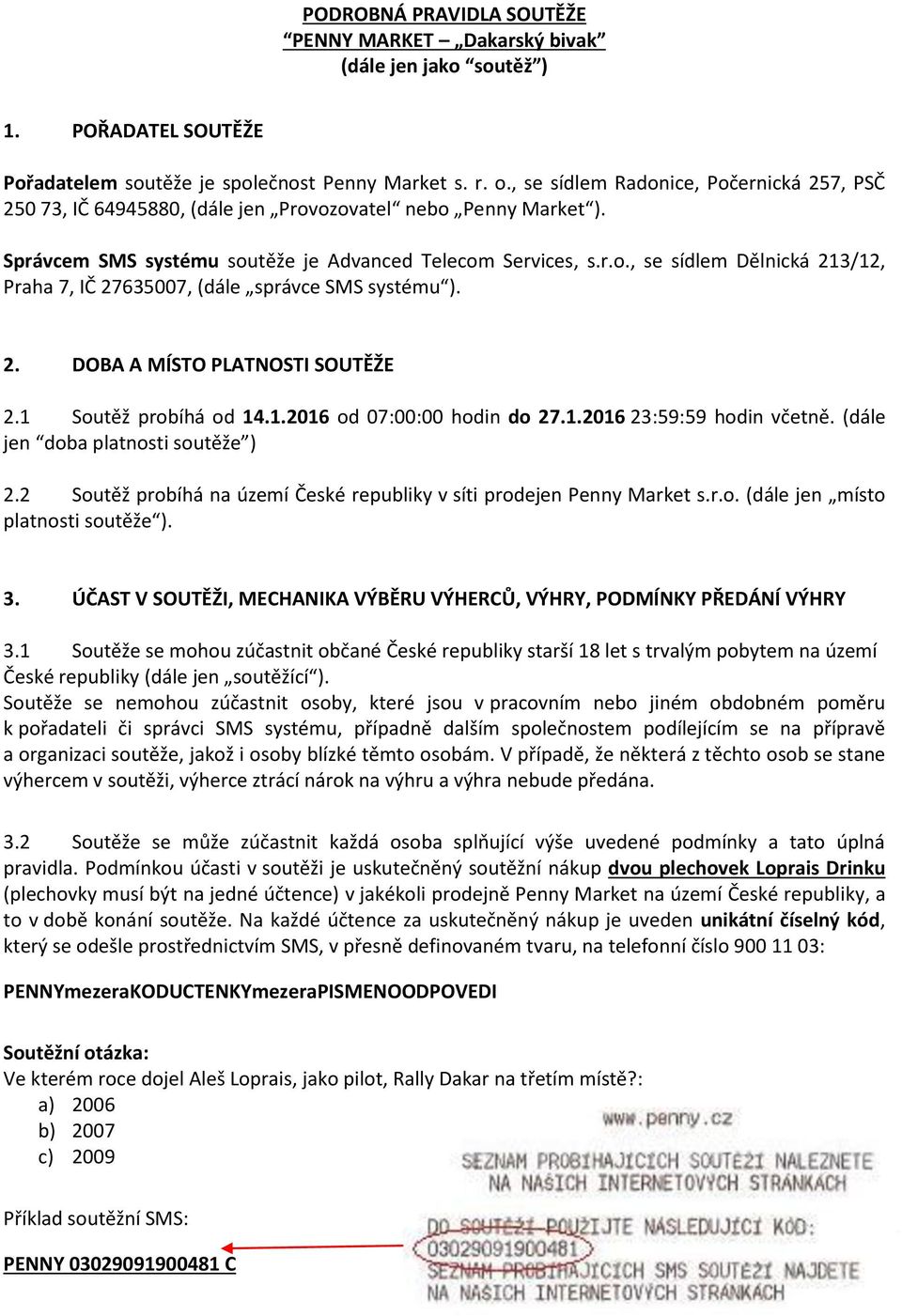 PODROBNÁ PRAVIDLA SOUTĚŽE PENNY MARKET Dakarský bivak (dále jen jako soutěž  ) - PDF Stažení zdarma