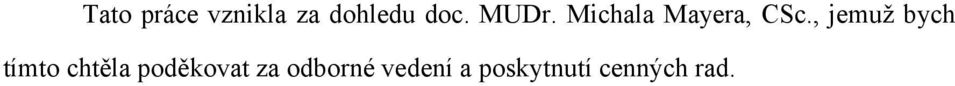 , jemuž bych tímto chtěla